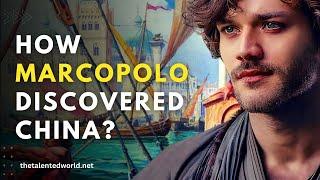 How Marcopolo Discovered China? | TheTalentedWorld | #talent #marcopolo  #history #people #biography