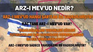 Arz-ı Mev'ud Nedir? Hangi Şartlar İle Vadedilmiştir? Kaç Tane Arz-ı Mev’ud Var?