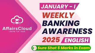 Weekly Banking Awareness | January 2025  - 1st Week | Current Affairs | RBI Grade B | Bank PO Exams