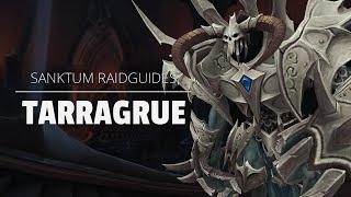 Tarragrue Raidguide - Sanktum der Herrschaft (Heroisch, Normal, LFR) | WoW