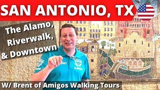 The Alamo, The Riverwalk, and Downtown San Antonio with Brent of Amigos Walking Tours of San Antonio
