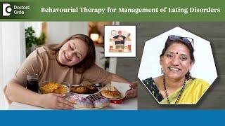 MINDFUL EATING & Behavourial Therapy for treating EATING DISORDERS-Dr.Surekha Tiwari|Doctors' Circle