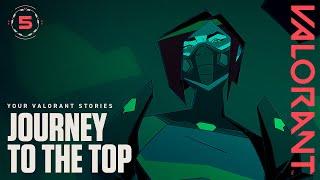 Your VALORANT Stories – Journey to the Top
