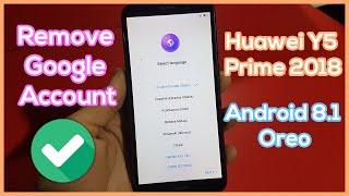 Huawei Y5 Prime 2018 Frp Bypass Google Account Android 8.1 Oreo