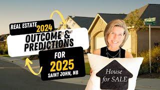 2024 SAINT JOHN REAL ESTATE BOOM EXPLAINED PLUS 2025 PREDICTIONS