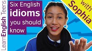 Six English idioms you should know