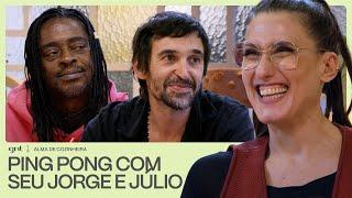 Seu Jorge e Júlio Andrade ABREM O CORAÇÃO sobre suas LAMENTAÇÕES!| Alma de Cozinheira | GNT