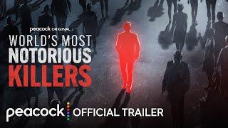 World's Most Notorious Killers | Official Trailer | Peacock Original