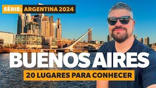 BUENOS AIRES 2024: 20 LUGARES PARA CONHECER NA CAPITAL ARGENTINA