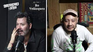 Ep. 143 - Ro Velázquez (Velázquez, Liquits, Insurpipol)