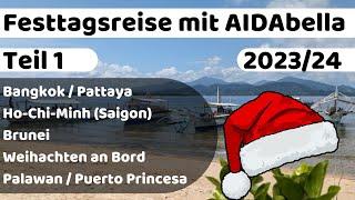 AIDAbella Feiertagsreise 2023/2024 Teil 1 | Mit dem Kreuzfahrtschiff in Asien