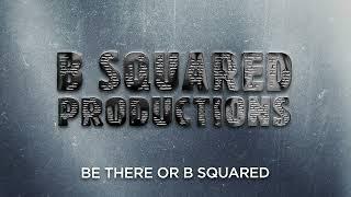 B SQUARED PRODUCTIONS