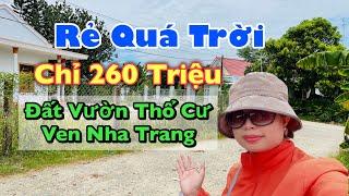 [ Đã Bán] Nhà Đất Ven Nha Trang Lô Đất Này Xây Nhà Đẹp Hết Ý Chỉ 260 Triệu Xe Ô Tô Vào Tận Nơi