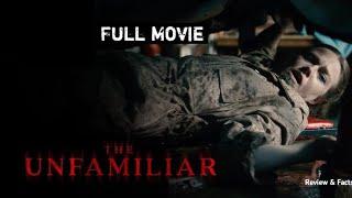 The Unfamiliar Full Movie | A Haunting Psychological Thriller | Secrets, Spirits, and review & facts