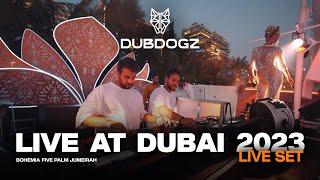 Dubdogz @ Dubai 2023 (Bohemia FIVE Palm Jumeirah)