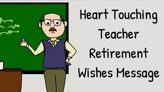 Heart Touching Teacher Retirement Wishes