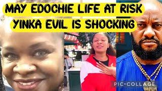 MAY EDOCHIE LIFÉ AT RISK YINKA EVIL US SHÓCKING