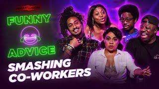 Patrick Cloud, Ron T, DJ Hed & Keysha E! | Smashing Co-Workers | Funny Advice EP 3