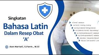 Penggunaan Bahasa Latin dalam Resep Obat_Bahasa Latin Alfabetis A_Arti Bahasa Latin dalam Resep Obat