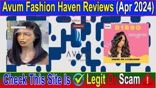 Avum Fashion Haven Reviews (Apr 2024) See - Legit Or Another Scam? ! Scam Advice