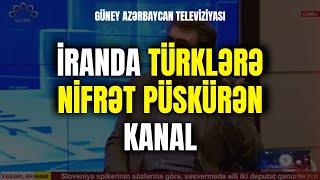 İranda türklərə nifrət püskürən ''kanal'' | Güney Azərbaycan TV