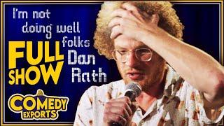 Dan Rath | I'm Not Doing Well Folks (Full Comedy Special)