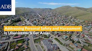 Addressing Personal Safety and Harassment in Ulaanbaatar’s Ger Areas