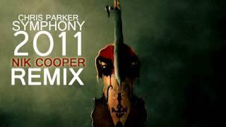 Chris Parker   Symphony 2011 Nik Cooper Remix