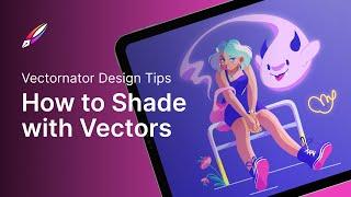 Shade with Vectors with @Maddastic | Design a Character Part 2 - Linearity Curve