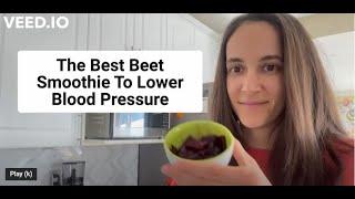 The Best Beet Smoothie to Lower Blood Pressure