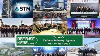 Turkey defense industry agenda 1-7 May 2023