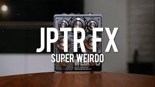 JPTR FX Super Weirdo (demo)