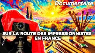 Sur la route des impressionnistes - Des Racines et des Ailes - Documentaire complet