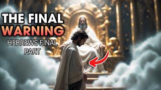 Part 1: The Final Warning: This Is Why God Is Disciplining You | Hebrews 12-13 Verse By Verse