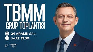 TBMM CHP GRUP TOPLANTISI 24/12/2024