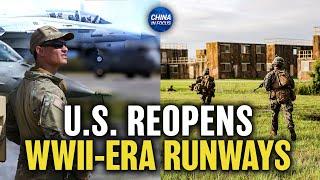 US Revives WWII Airfields to Counter China; New US Investment Ban Targets Chinese AI |China in Focus