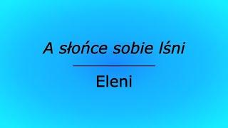 A słońce sobie lśni - Eleni (karaoke cover)