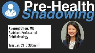 185- Xuejing Chen | Ophthalmology | Pre-Health Shadowing