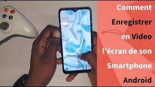 Comment Enregistrer en Vidéo l'Ecran de son Smartphone Android