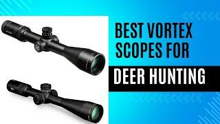 5 Best Vortex Scopes for Deer Hunting