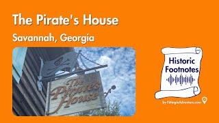 Savannah's Pirate House  Historic Footnotes Video Podcast