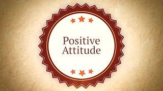 Positive Attitude