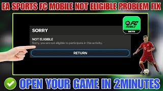 how to fix not eligible problem in fc mobile beta | sorry you are not eligible to ea sports fc beta