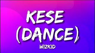 Wizkid - Kese (Dance) (Lyrics)