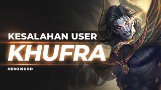 KESALAHAN USER KHUFRA | BREAKDOWN Mobile Legends Indonesia