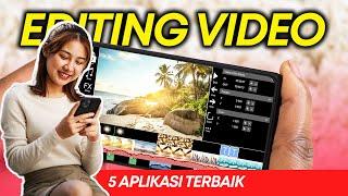 5 REKOMENDASI APLIKASI VIDEO EDITING MOBILE TERBAIK 2025