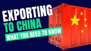 Exporting to China: What You Need to Know