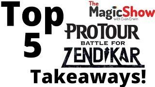 Top 5 Takeaways from PT Battle for Zendikar! [TMS#301]