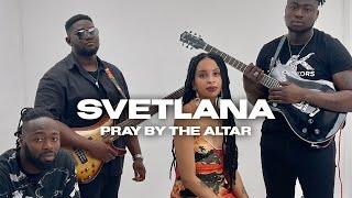 Svetlana - "Pray By The Altar" | LIQUID LIVE