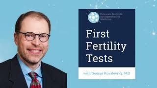 First Fertility Tests | Dr. Kovalevsky